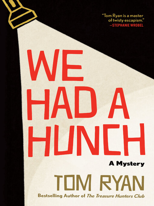Title details for We Had a Hunch by Tom Ryan - Available